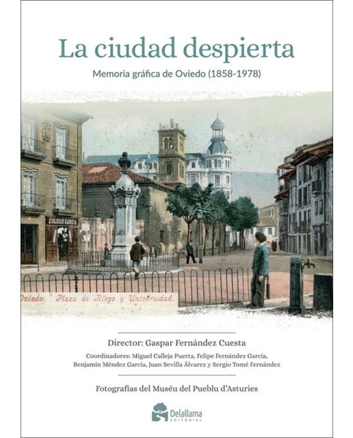 La ciudad despierta. Memoria gráfica de Oviedo (1858-1978) (Capa mole com abas) 1