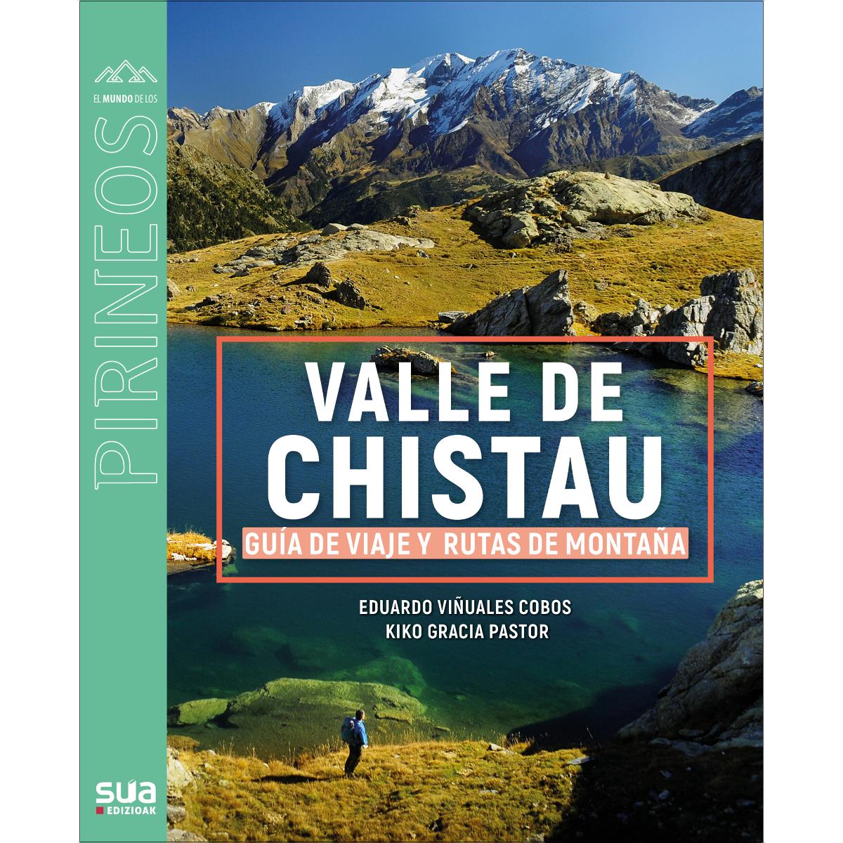 Valle de Chistau: Guia de viaje y rutas de montaña (Capa mole) 1