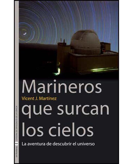 Imagen 0 de Marineros que surcan los cielos: La aventura de descubrir el universo (Tapa blanda)
