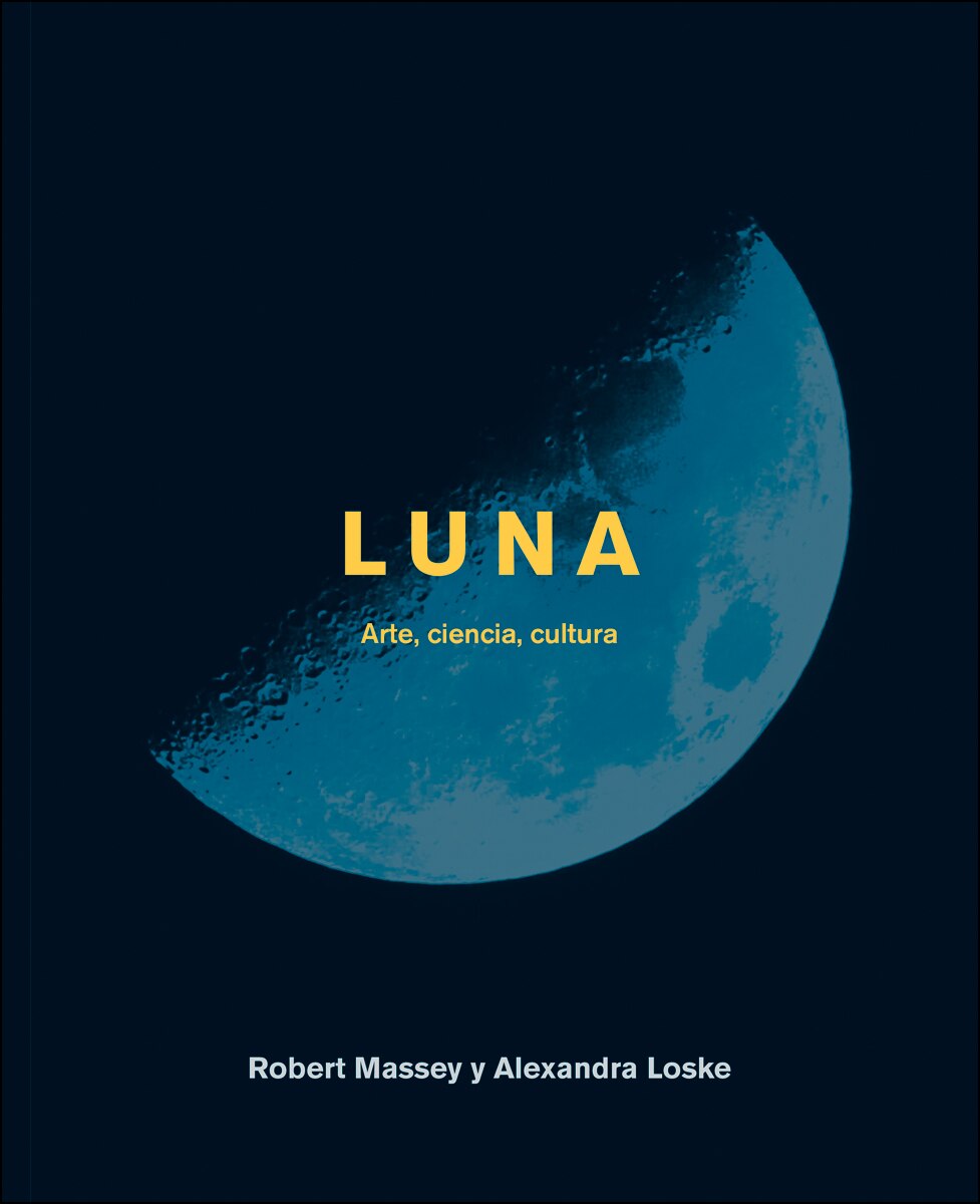 Imagen 0 de Luna: Arte, ciencia, cultura (Tapa dura)