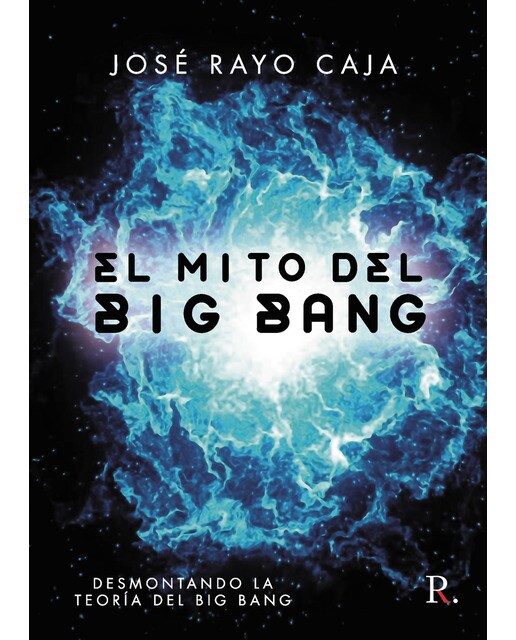 Imagen 0 de El mito del big bang (Tapa blanda)
