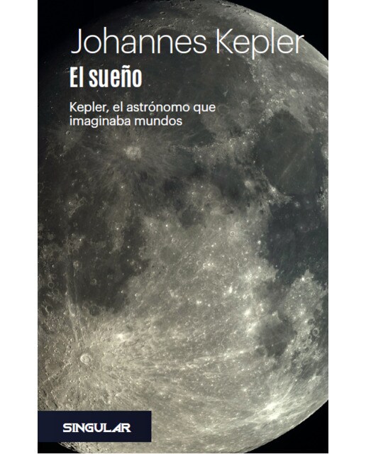 Imagen 0 de El sueño: kepler, el astrónomo que imaginaba mundos (Tapa blanda con solapas)