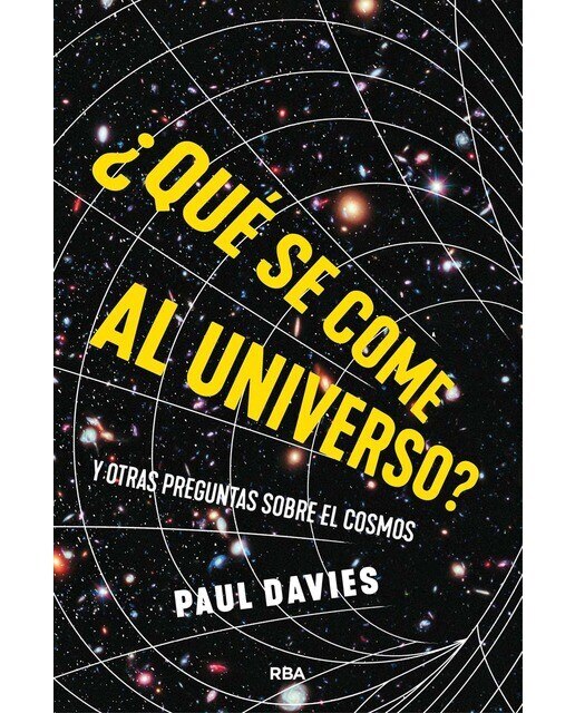 Imagen 0 de ¿Qué se come al universo?: y otras preguntas sobre el cosmos (Tapa blanda)