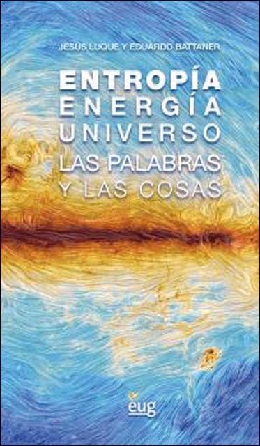Entropía, energía, universo: Las palabras y las cosas (Capa mole com abas) 1