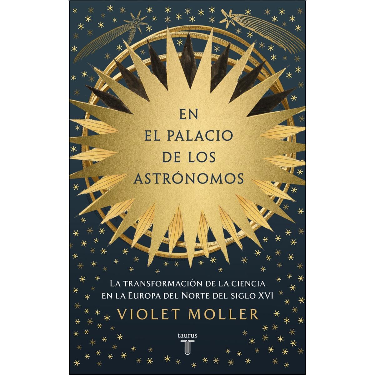 Imagem 0 de En el palacio de los astrónomos: La transformación de la ciencia en la Europa del norte del siglo XVI (Capa mole)
