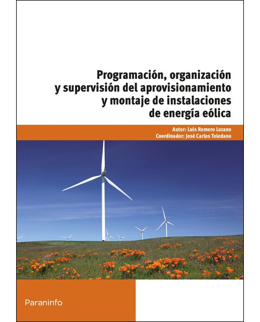 Programación, organización y supervisión del aprovisionamiento y montaje de instalaciones de energía eólica