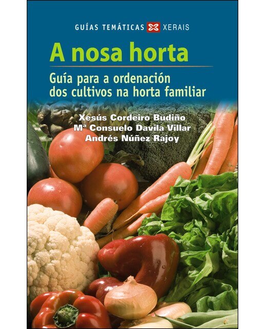 A nosa horta: Guía para a ordenación dos cultivos da horta familiar(Tapa blanda) 1