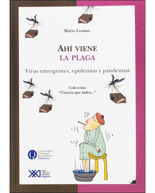 Ahí viene la plaga: Virus emergentes, epidemias y pandemias 1