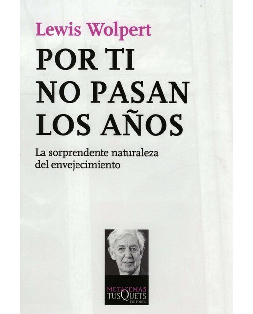 Por ti no pasan los años: La sorprendente naturaleza del envejecimiento(Tapa blanda) 1