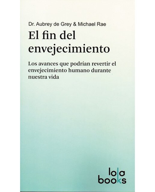 El Fin Del Envejecimiento 1