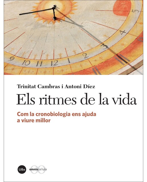 Els ritmes de la vida: Com la cronobiologia ens ajuda a viure millor (Capa mole com abas) 1