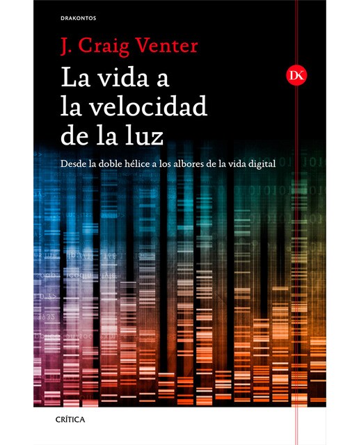 La vida a la velocidad de la luz: Desde la doble hélice a los albores de la vida digital(Tapa blanda) 1