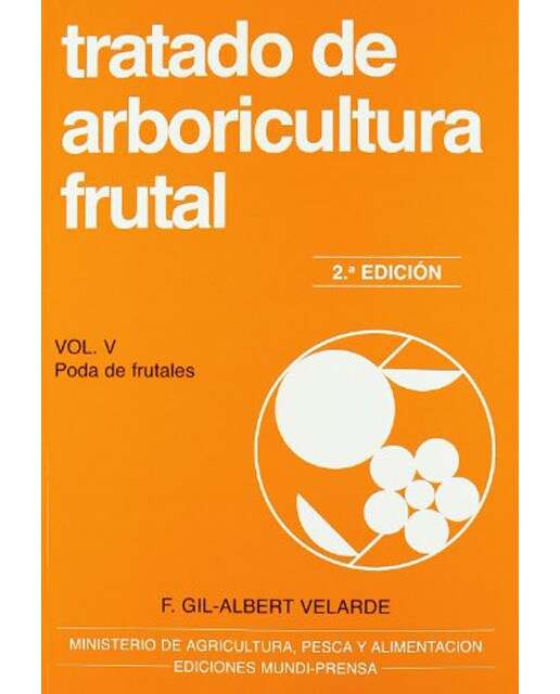 Tratado de arboricultura frutal. Vol. V. Poda de frutales (Capa mole) 1