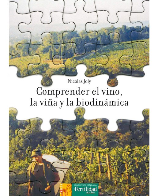 Comprender el vino, la viña y la biodinámica