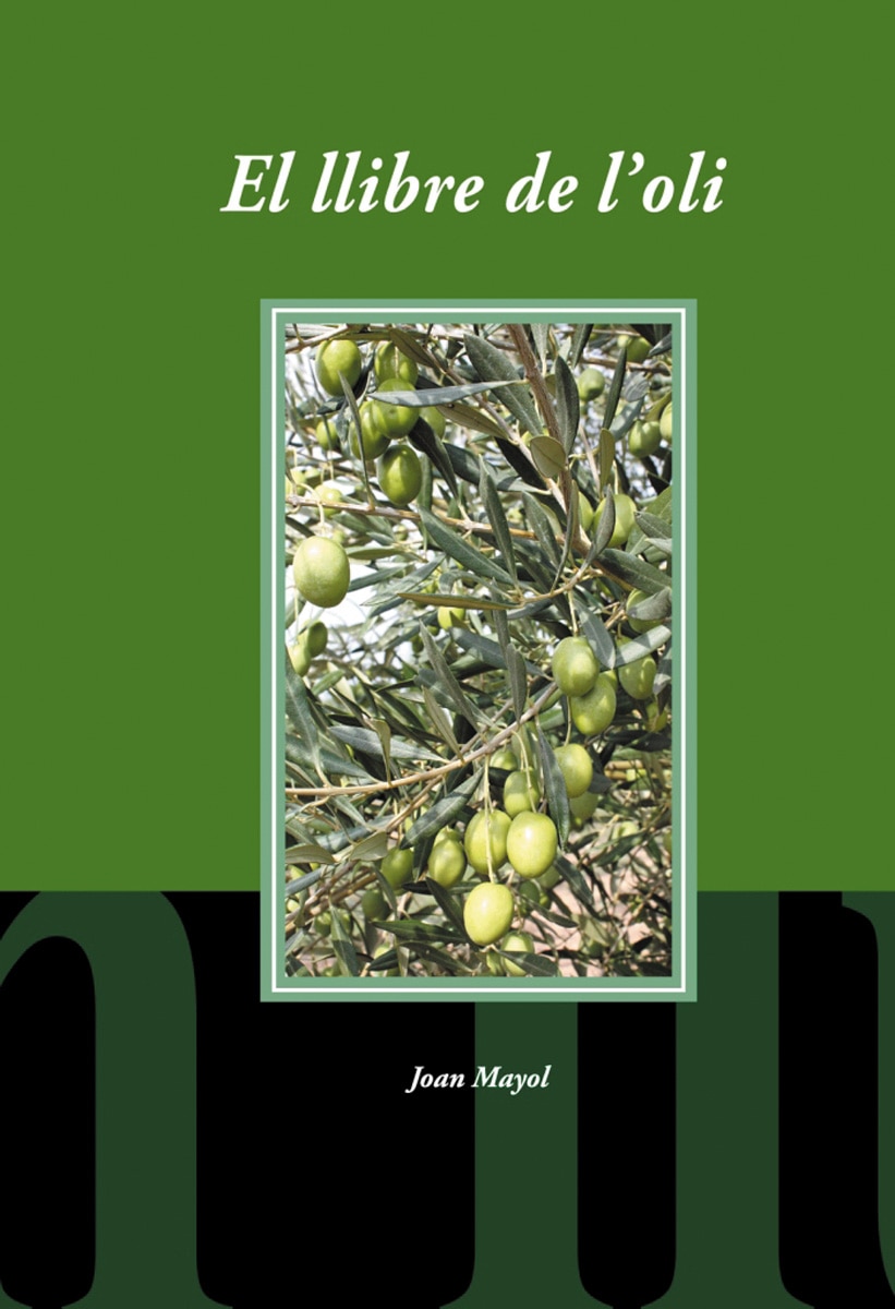 Imagem 0 de El llibre de l'oli: El conreu de l'olivera i la produccis d'oli a les illes balears(Tapa blanda)