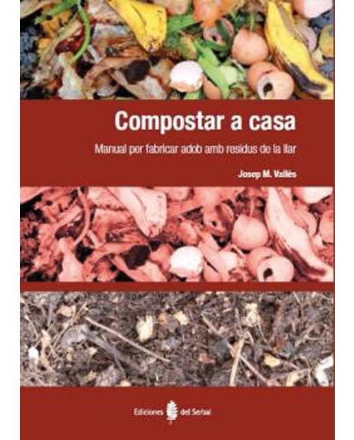 Imagen 1 de Compostar a casa: Manual per fabricar adob amb residus de la llar (Tapa blanda)