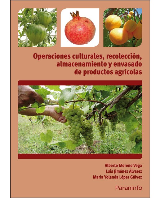 Operaciones culturales, recolección, almacenamiento y envasado de productos agrícolas