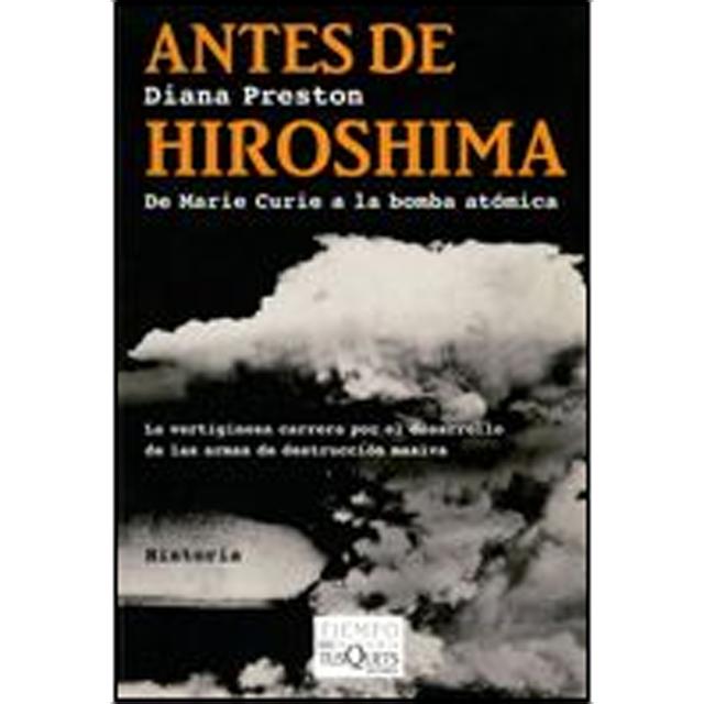 Antes de Hiroshima: De Marie Curie a la bomba atómica (Capa mole) 1