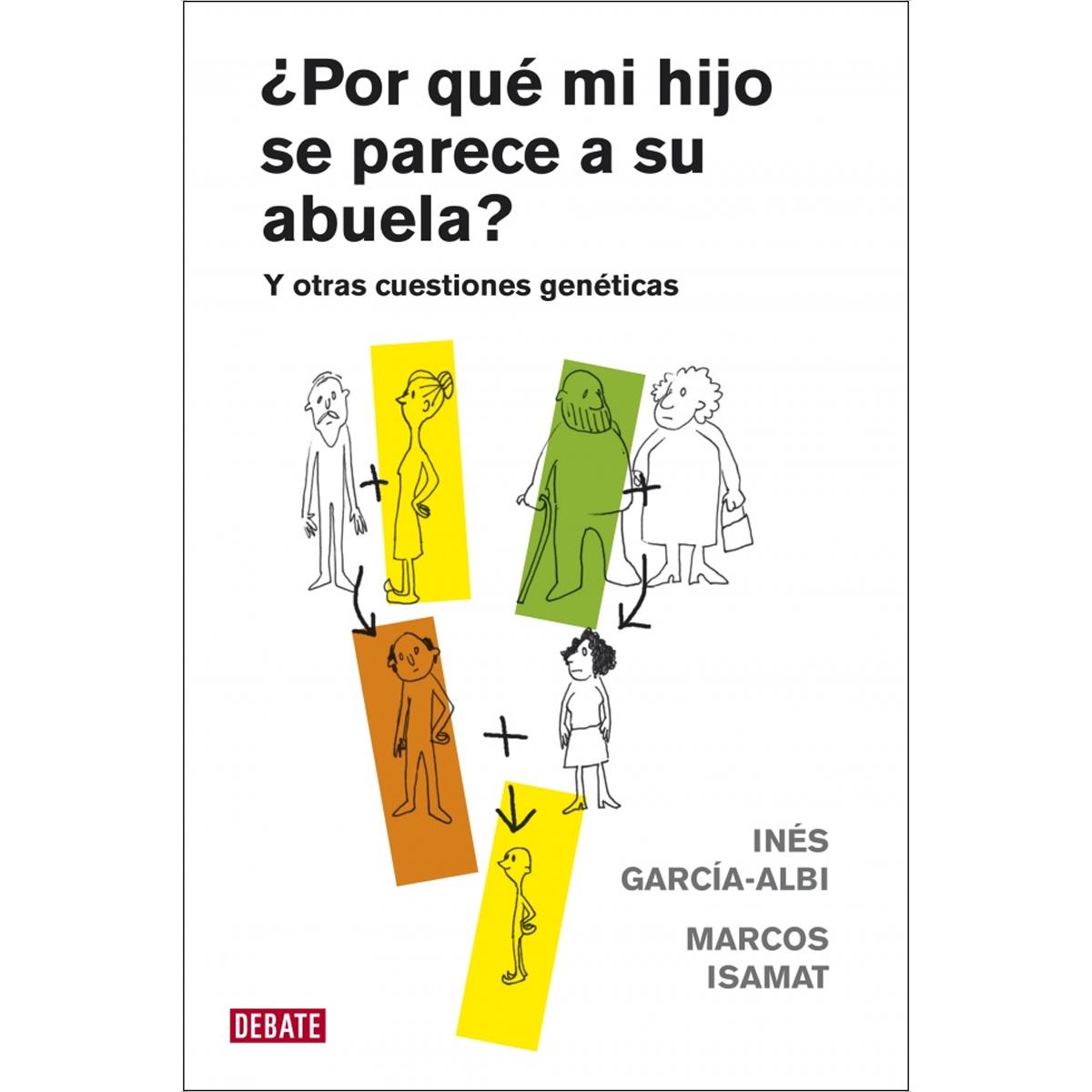 ¿Por qué mi hijo se parece a su abuela?: Y otras cuestiones genéticas (Capa mole) 1