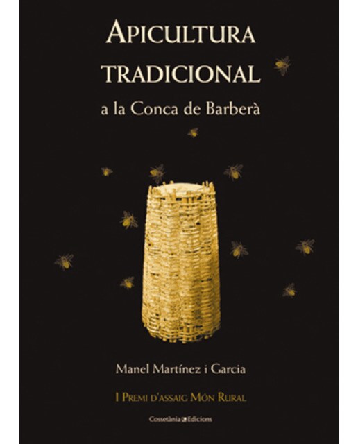 Apicultura tradicional: A la conca de barberà (i premi d'assaig món rural)(Tapa blanda) 1