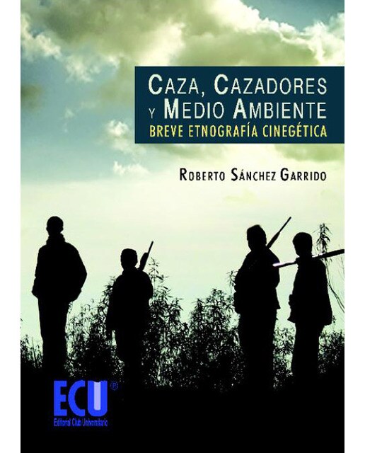 Caza, cazadores y medio ambiente