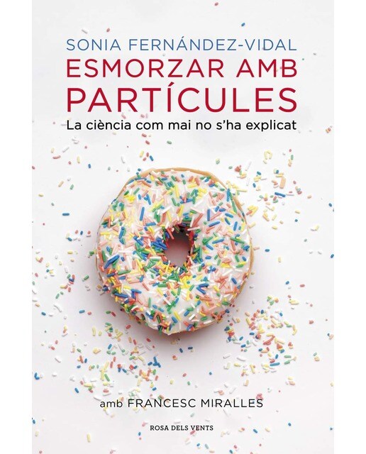Imagem 0 de Esmorzar amb partícules: La ciència com mai no s'ha explicat(Tapa blanda)