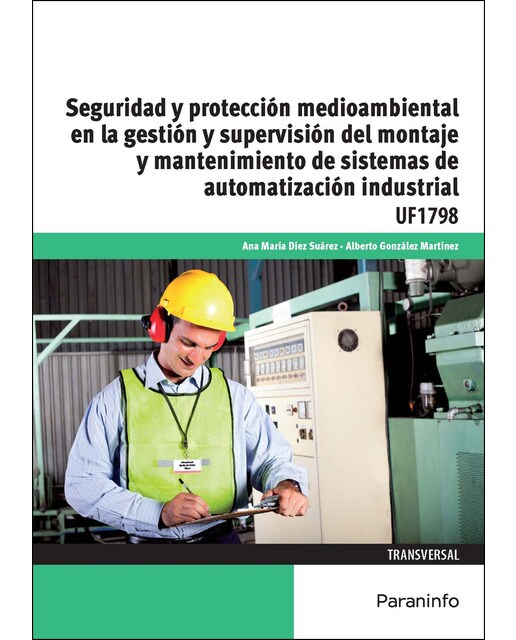 Seguridad y protección medioambiental en la gestión y supervisión del montaje y mantenimiento de sistemas de automatización industrial(Tapa blan 1