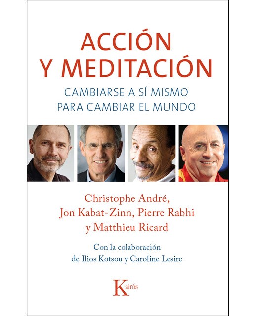 Acción y meditación: Cambiarse a sí mismo para cambiar el mundo 1