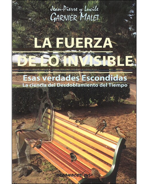 La fuerza de lo invisible: La ciencia del desdoblamiento del tiempo(Tapa blanda) 1