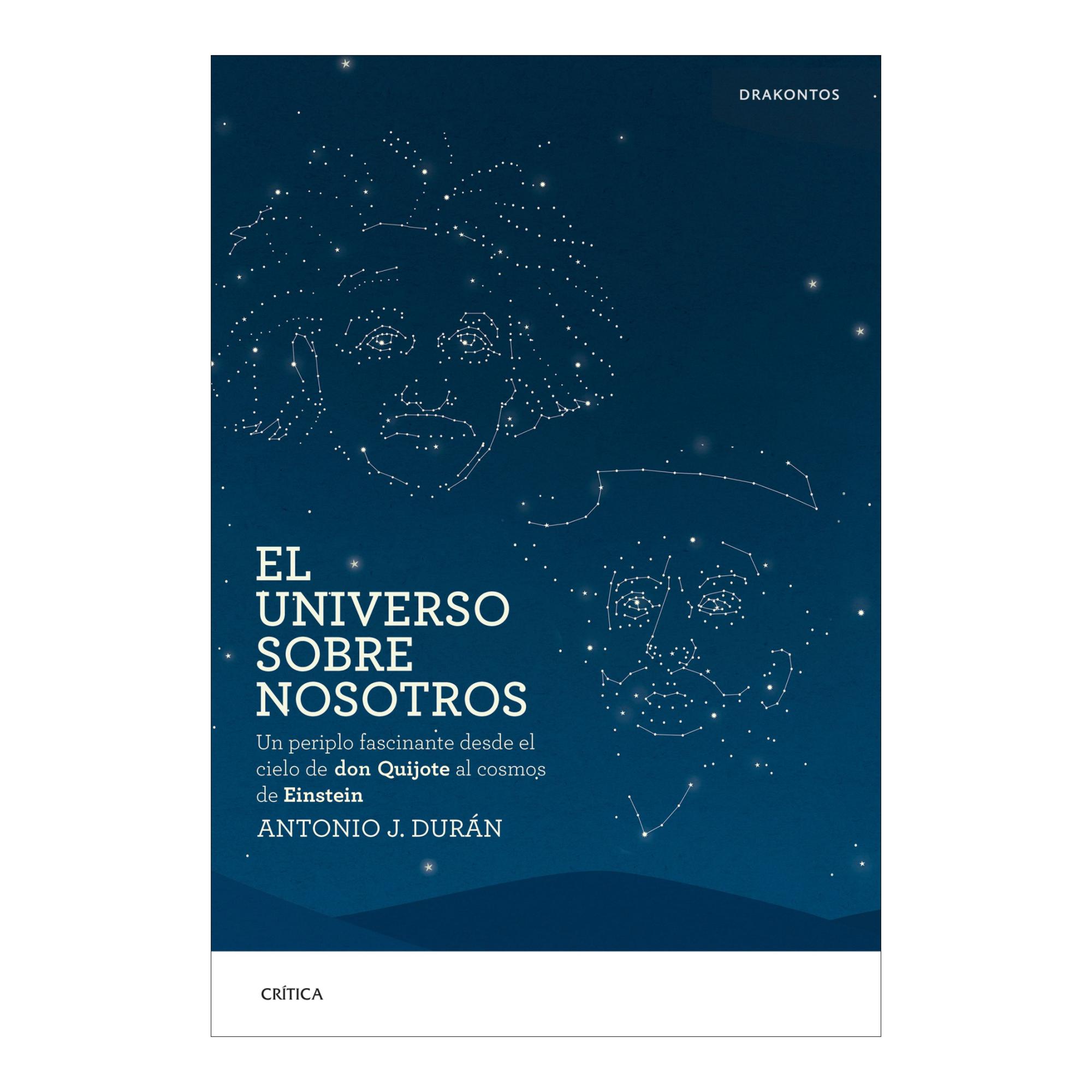 Imagem 0 de El universo sobre nosotros: Un periplo fascinante desde el cielo de don Quijote al cosmos de Einstein (Capa mole com abas)