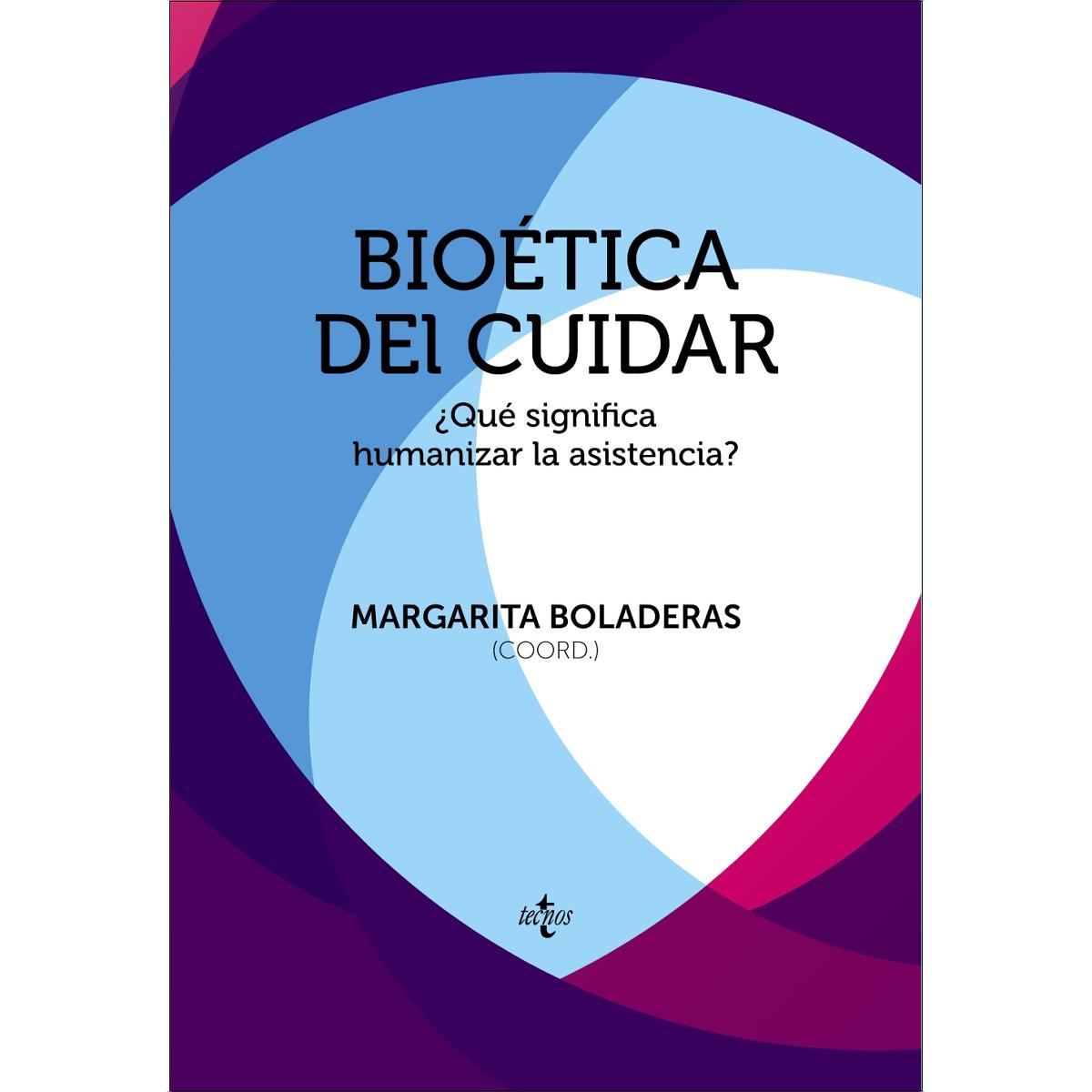 Bioética del cuidar: ¿Qué significa humanizar la asistencia? (Capa mole com abas) 1