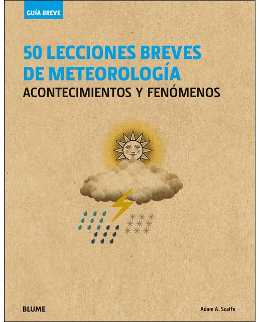Guía breve. 50 lecciones breves de meteorología: Acontecimientos y fenómenos(Tapa dura) 1