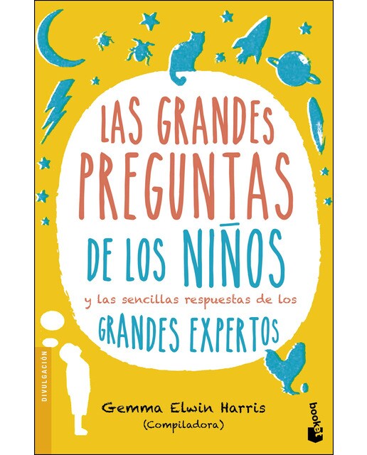 Las grandes preguntas de los niños: y las sencillas respuestas de los grandes expertos (Capa mole com abas) 1