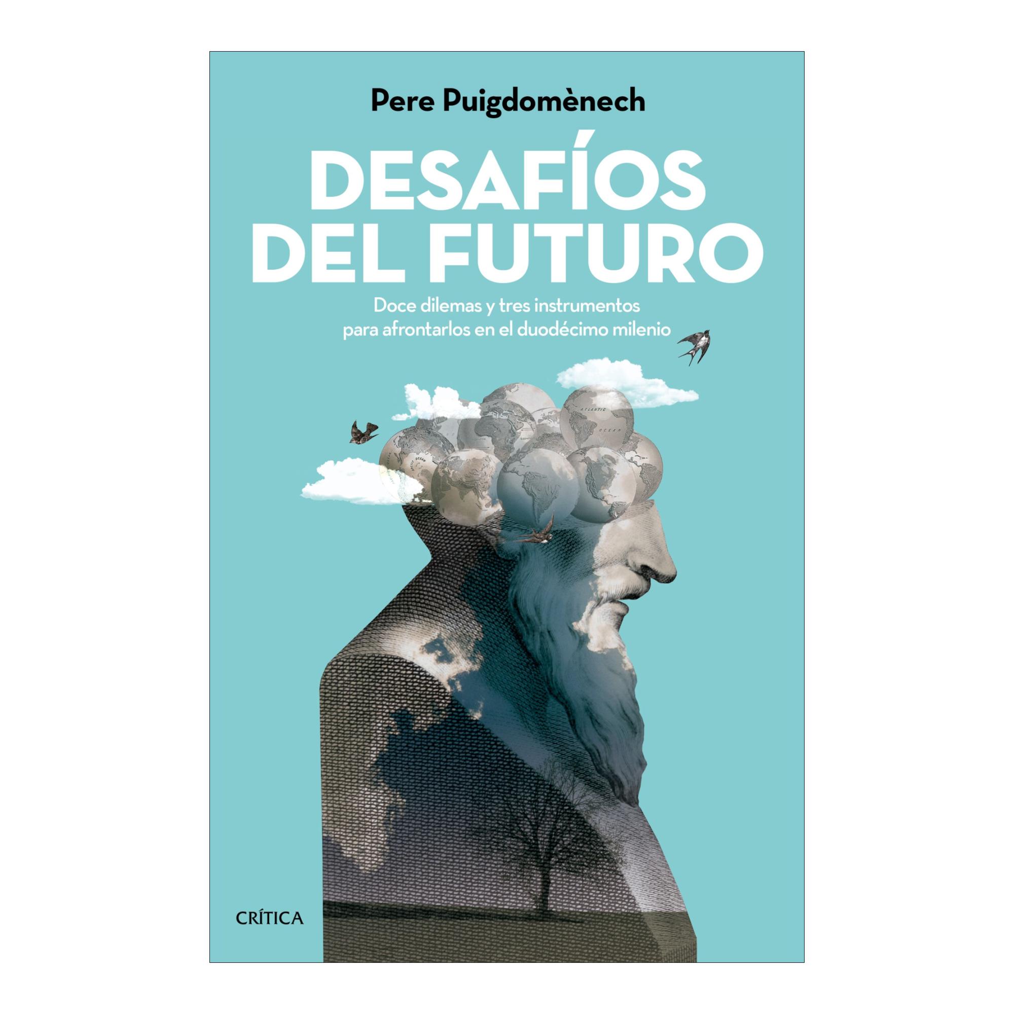 Desafíos del futuro: Doce dilemas y tres instrumentos para afrontarlos en el duodécimo milenio (Capa mole com abas) 1