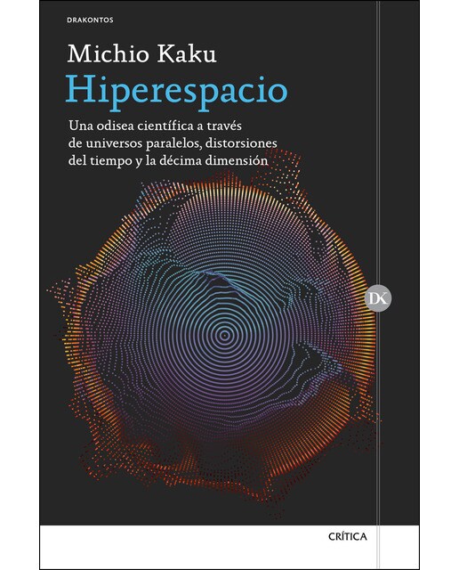 Hiperespacio: Una odisea científica a través de universos paralelos, distorsiones del tiempo y la décima dimensión (Capa mole com abas) 1