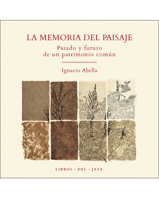 Imagem 0 de La memoria del paisaje. Pasado y futuro de un patrimonio común