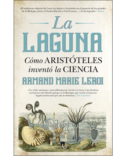 La Laguna. Cómo Aristóteles Inventó La Ciencia 1