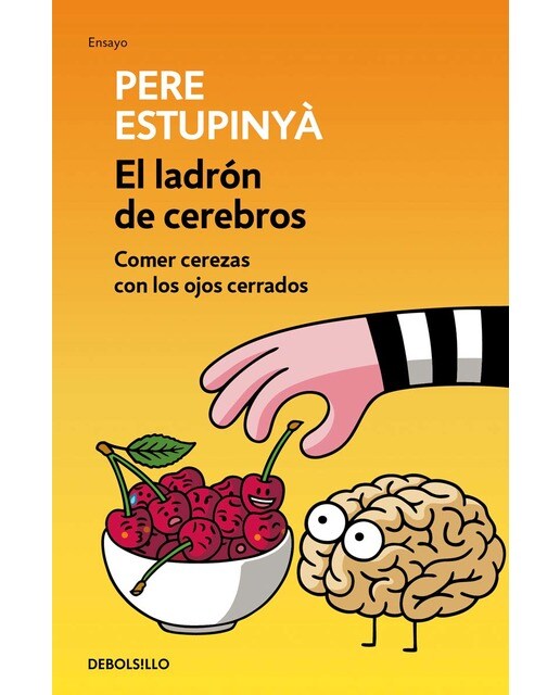 El ladrón de cerebros. Comer cerezas con los ojos cerrados(Tapa blanda) 1