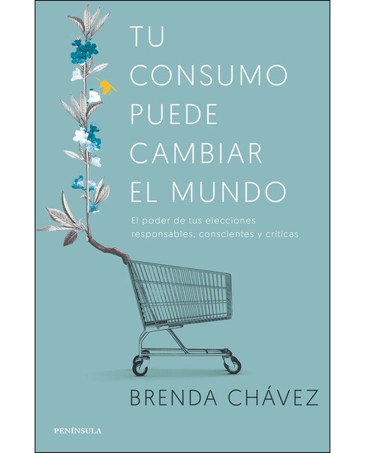 Tu consumo puede cambiar el mundo: El poder de tus elecciones responsables, conscientes y críticas (Capa mole com abas) 1