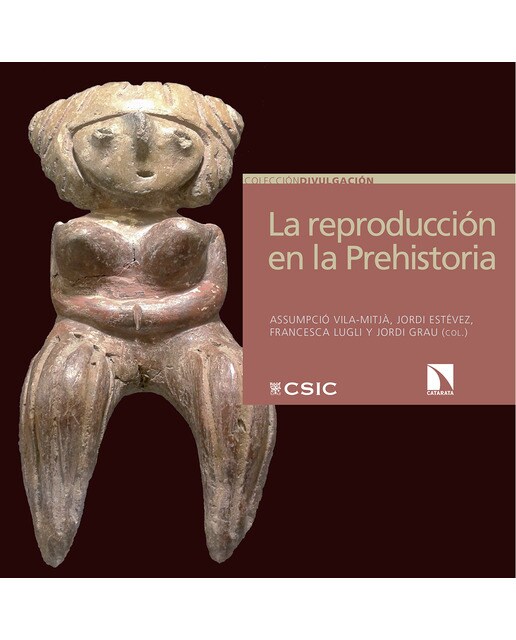 La Reproducción En La Prehistoria: Imágenes Etno Y Arqueológicas Sobre El Proceso Reproductivo 1