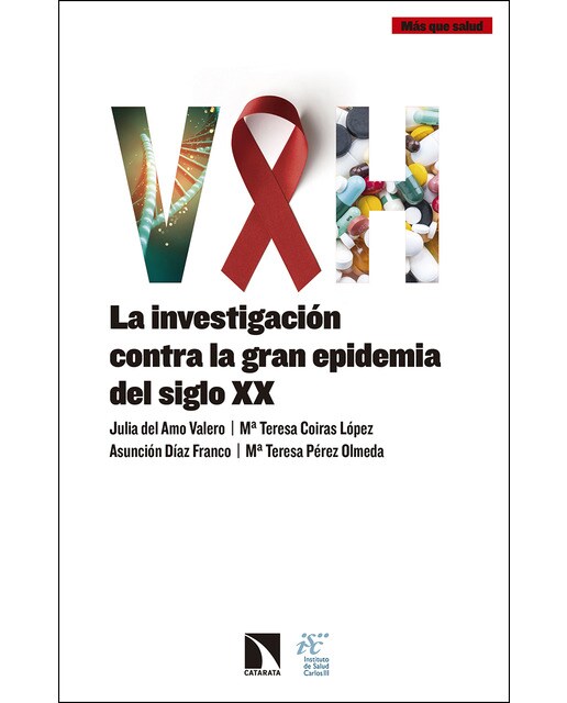 Vih: La Investigación Contra La Gran Epidemia Del Siglo Xx 1