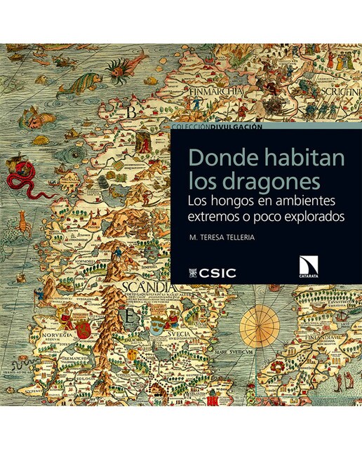 Donde Habitan Los Dragones: Los Hongos En  Ambientes Extremos O Poco Explorados 1
