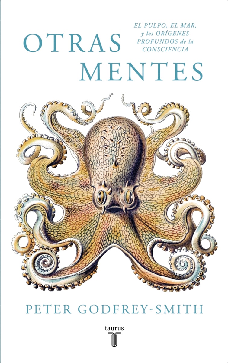 Imagem 0 de Otras mentes. El pulpo, el mar y los orígenes profundos de la consciencia(Tapa blanda)