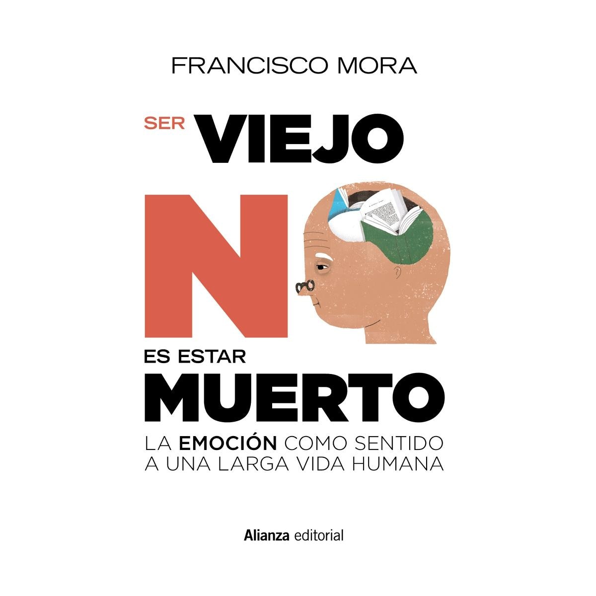 Imagem 0 de Ser viejo no es estar muerto: La emoción como sentido a una larga vida (Capa mole com abas)