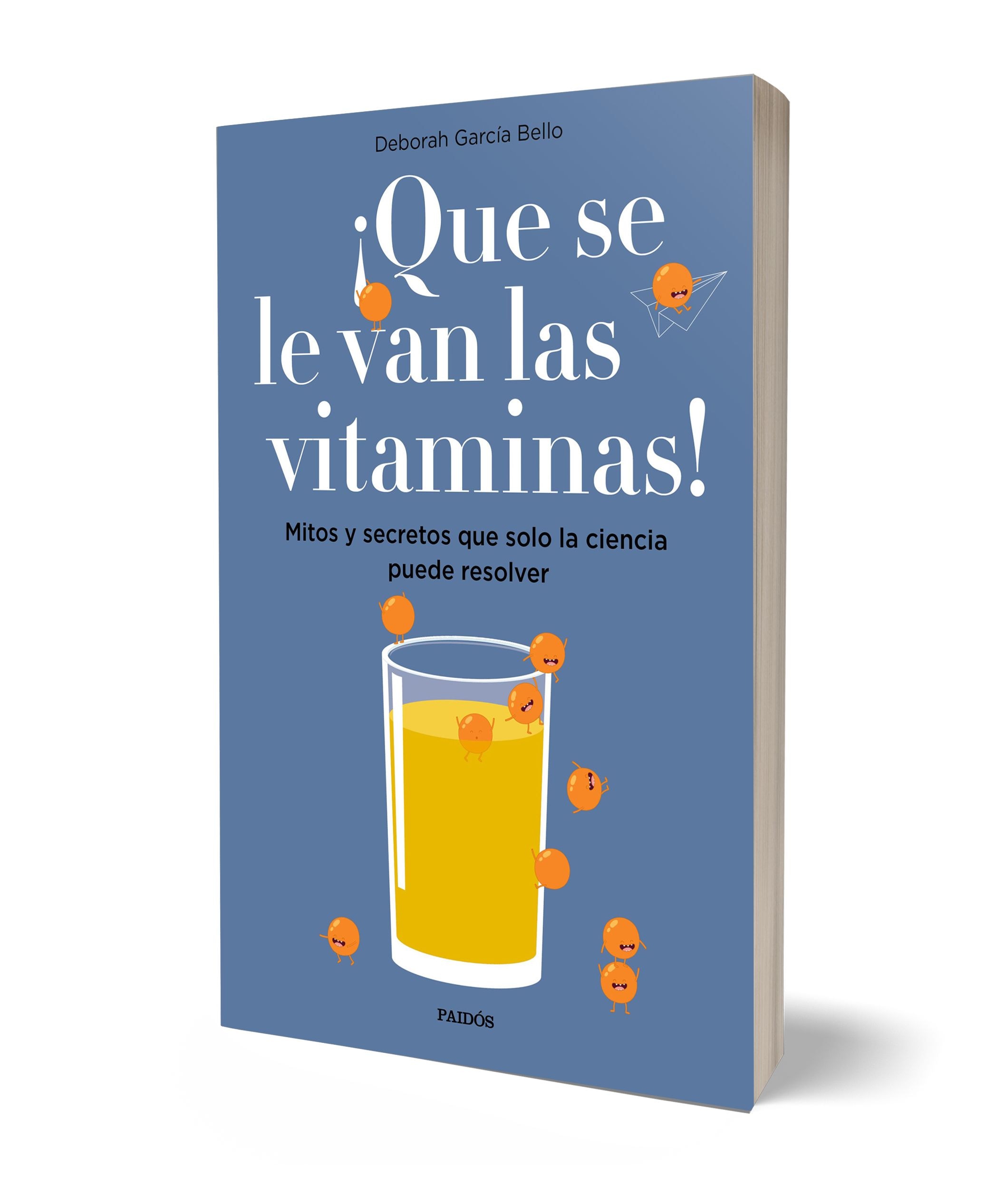 ¡Que se le van las vitaminas!: Mitos y secretos que solo la ciencia puede resolver (Bolso) (Capa mole) 2