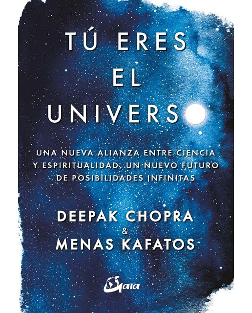 Tú eres el universo: Una nueva alianza entre ciencia y espiritualidad, un nuevo futuro de posibilidades infinitas (Capa mole com abas) 1