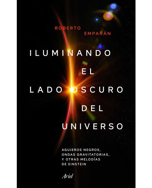 Iluminando el lado oscuro del universo: Agujeros negros, ondas gravitatorias y otras melodías de Einstein (Capa mole com abas) 1