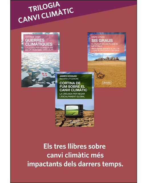 Trilogia Canvi Climàtic: Sis Graus + Guerres Climàtiques + Cortina De Fum 1