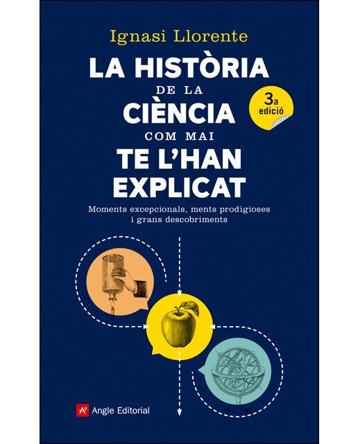 La història de la ciència com mai te l'han explicat: Moments excepcionals, ments prodigioses i grans descobriments(Tapa blanda) 1