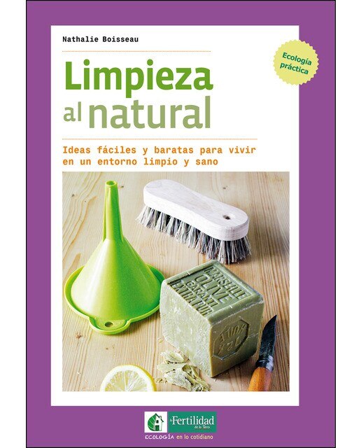 Imagem 0 de Limpieza al natural: Ideas fáciles y baratas para vivir en un entorno limpio y sano(Tapa blanda)